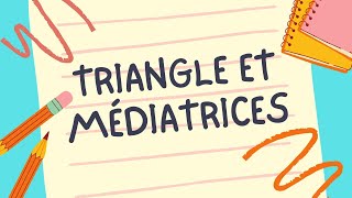 TRIANGLE ET MÉDIATRICES  1AC [upl. by Lumpkin598]