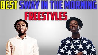 The BEST Sway In The Morning Freestyles [upl. by Bentlee477]