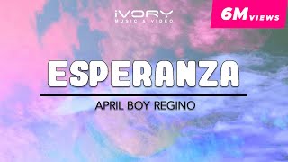 April Boy Regino  Esperanza Official Lyric Video [upl. by Golanka]