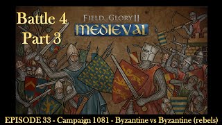 EPISODE 33  Campaign 1081  Byzantine vs Byzantine rebels  Battle 4  Part 3 [upl. by Farra]