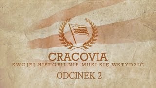 Cracovia swojej historii nie musi się wstydzić  odc 2 [upl. by Perrins]