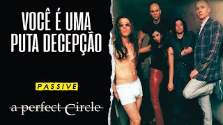 A Perfect Circle  Passive Legendado em Português [upl. by Drusy]