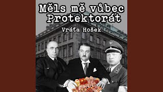 Měls mě vůbec Protektorát [upl. by Euhsoj]