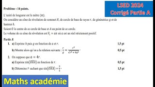 Corrigé LSED 2024 Problème Partie A cône de révolution génératrice volume Pythagore espace [upl. by Suoivart]