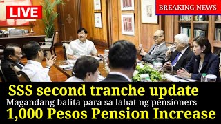 🔴SSS SECOND TRANCHE UPDATE  1000 PESOS PENSION INCREASE MAGANDANG BALITA PARA SA LAHAT [upl. by Angadreme]