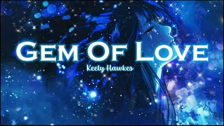 Gem Of Love Keely Hawkes Lyric Video •Original Soundtrack Dragon NestWarrior Dawn• [upl. by Ringsmuth]