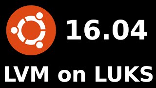 How to install Ubuntu 1604 on encrypted LVM LVM on LUKS [upl. by Celesta]