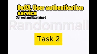 TASK 2  0x03 User authentication service [upl. by Einnahc]