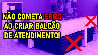 Como fazer balcao de atendimento passo a passo [upl. by Tyrone]