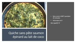 Recette de Quiche sans pâte saumon épinard lait de coco [upl. by Adnalro]