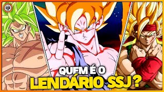 QUEM É O LENDÁRIO SUPER SAIYAJIN [upl. by Ordep]