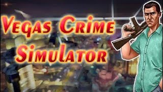 Vegas Crime Simulator Gameplay Part 1  Rohit Gaming [upl. by Xavler34]