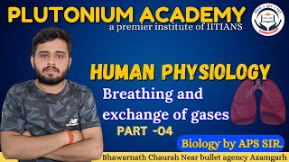 LECTURE 04  HUMAN PHYSIOLOGY  BREATHING AND EXCHANGE OF GASES MECHANISM OF BREATHING  BY APS SIR [upl. by Ram]