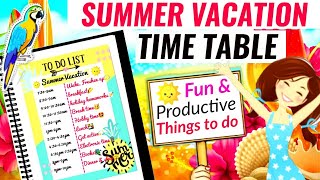 🌞SUMMER VACATION TIMETABLE 🌞  BEST TIMETABLE FOR VACATIONS DURING LOCKDOWN  SUMMER Holiday Routine [upl. by Eimaraj886]