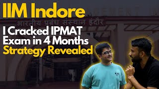 Crack IPMAT Exam in 4 Months  Strategy Revealed by  IIM Indore Student [upl. by Naitsirt]