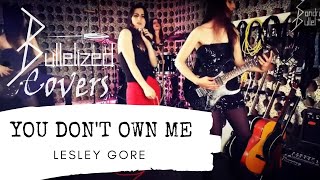 You Dont Own Me  Lesley Gore  Bulletized Rock Cover [upl. by Attolrahc]