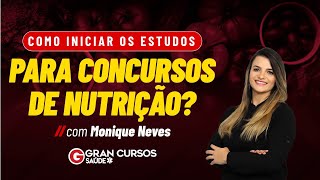 Como Iniciar os estudos para concursos de Nutrição com Monique Neves [upl. by Swayder774]