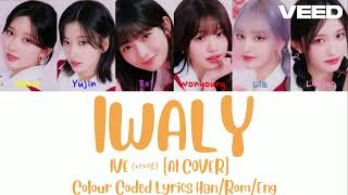 AI COVER IVEIWALY Colour Coded Lyrics HanRomEng [upl. by Yhtamit]