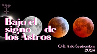 Bajo el Signo de los Astros  QampA Septiembre 2024 AstroMostra Astrología [upl. by Seto290]