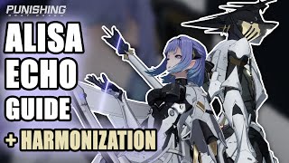 COMPLETE GUIDE TO ALISA ECHO AND HARMONIZATION  Punishing Gray Raven [upl. by Avik39]