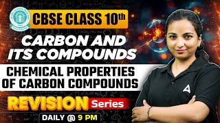 Chemical Properties of Carbon Compounds Class 10  Revision Series  Vibhuti Maam [upl. by Neddy]