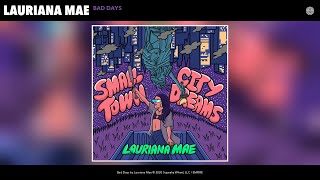 Lauriana Mae  Bad Days Audio [upl. by Revlys]