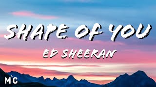 Ed Sheeran  Shape Of You  Lyrics [upl. by Sylirama]