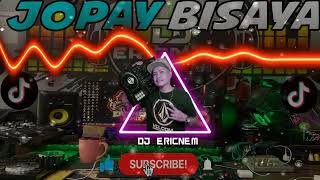 New viral  Jopay Bisaya Version Budots Remix  Dj Ericnem [upl. by Andriana]