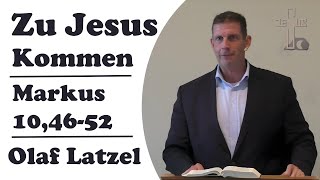 Zu Jesus Kommen  Olaf Latzel  Markus 104652  Predigt [upl. by Snowman]