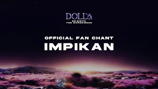 DOLLA  Impikan Official Fan Chant Audio [upl. by Eriha284]