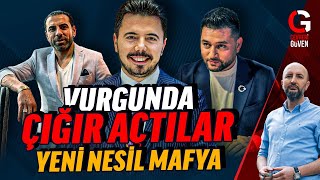 YENİ NESİL MAFYA VURGUNDA ÇIĞIR AÇTI [upl. by Cardwell762]