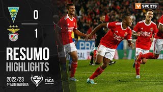 Highlights  Resumo Estoril Praia 01 Benfica Taça de Portugal 2223 [upl. by Hnah428]