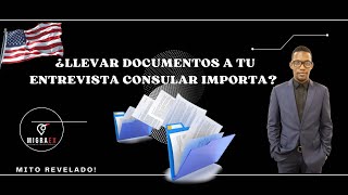 EL MISTERIO DE LLEVAR DOCUMENTOS A TU ENTREVISTA CONSULAR Y DE RESIDENCIA AMERICANA [upl. by Ilat]