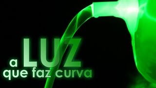 A luz que faz curva na água EXPERIÊNCIA de FÍSICA [upl. by Eseuqram]