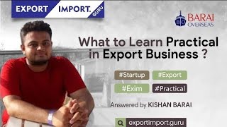 🌐What to Learn Practical in Export Business  by Kishan Barai 🗺️ Startup Export Exim Practical [upl. by Yelnats]