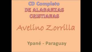 Avelino Zorrilla  CD Completo [upl. by Picco]