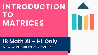 Introduction to Matrices IB Math AI HL [upl. by Eseneg]