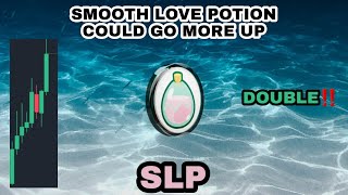 SLP COIN COULD GO MORE UP UPDATE IN OCTOBER 2023‼️ SMOOTH LOVE POTION TRYING PUMP CONTINUE TREND‼️ [upl. by Araid813]