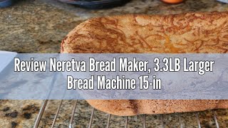 Review Neretva Bread Maker 33LB Larger Bread Machine 15in1 Stainless Steel amp Nonstick Ceramic Pa [upl. by Meyers29]