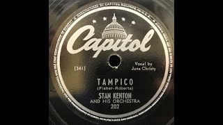 Tampico  Stan Kenton  1945 Capitol 78RPM [upl. by Litha]