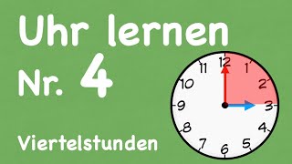 Uhr lernen Nr 4 Viertelstunden ablesen [upl. by Seavey]