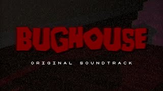 Bughouse Full Soundtrack [upl. by Hengel]