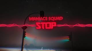 Maniacs Squad  Stop Original Mix [upl. by Eleirbag]