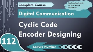 Cyclic Encoder Designing with Example in Digital Communication by Engineering Funda [upl. by Narot]