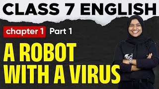 Class 7 English  Chapter 1 A Robot With A Virus  Part 1  Eduport [upl. by Francesca]