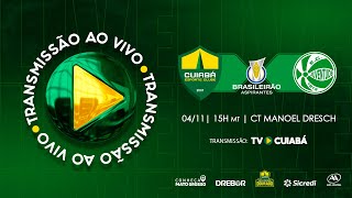 Cuiabá x Juventude  Brasileirão Aspirantes  Ao vivo com Imagens [upl. by Thorvald]