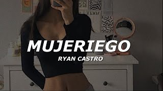 Ryan Castro  Mujeriego LetraLyrics [upl. by Luehrmann724]