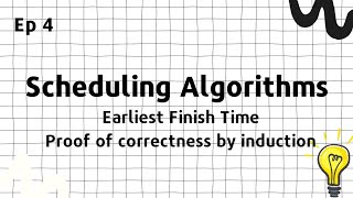 Scheduling Algorithms  Earliest Finish Time Strategy  Proof of Correctness by Induction [upl. by Illom]