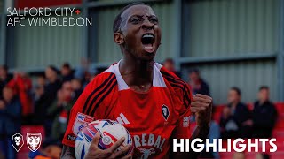 HIGHLIGHTS  Salford City 10 AFC Wimbledon [upl. by Ecirtram]