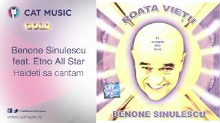 Benone Sinulescu feat Etno All Star  Haideti sa cantam [upl. by Honeyman]